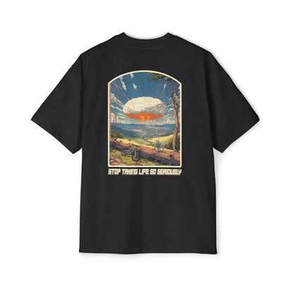 "Stop Taking Life So Seriously" Oversized Tee